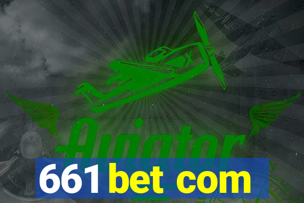 661 bet com